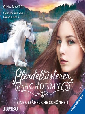 cover image of Pferdeflüsterer-Academy. Eine gefährliche Schönheit [Band 3]
